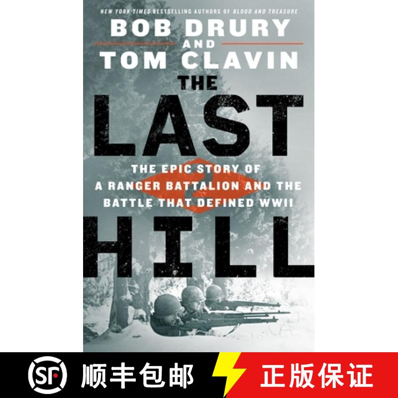 【3-4周达】The Last Hill: The Epic Story of a Ranger Battalion and the Battle That Defined WWII [9781250247162]