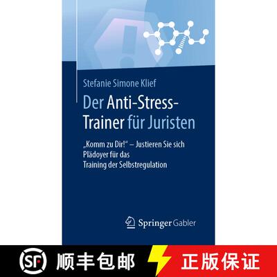 【3-4周达】Der Anti-Stress-Trainer für Juristen : Komm zu Dir! - Justieren Sie sich Plädoyer für d... [9783658159566]