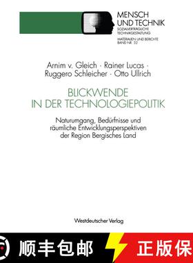 【3-4周达】Blickwende in Der Technologiepolitik: Naturumgang, Bed rfnisse Und R umliche N he -- Ausga... [9783531124230]