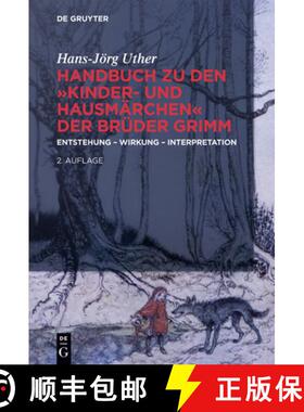 【3-4周达】Handbuch Zu Den kinder- Und Hausmärchen Der Brüder Grimm: Entstehung - Wirkung - Interpr... [9783110317435]