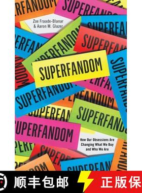 【3-4周达】Superfandom – How Our Obsessions are Changing What We Buy and Who We Are [9780393249958]