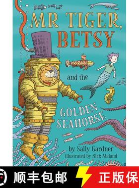 【3-4周达】Mr Tiger, Betsy and the Golden Seahorse [9781788546621]