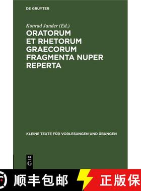 预订 Oratorum Et Rhetorum Graecorum Fragmenta Nuper Reperta [9783110996531]