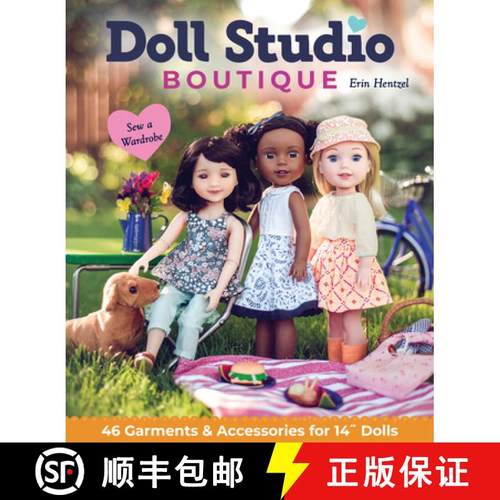 【3-4周达】Doll Studio Boutique: Sew a Wardrobe; 46 Garments & Accessories for 14 Dolls [9781644030882]