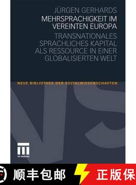 【3-4周达】Mehrsprachigkeit Im Vereinten Europa: Transnationales Sprachliches Kapital ALS Ressource i... [9783531174419]