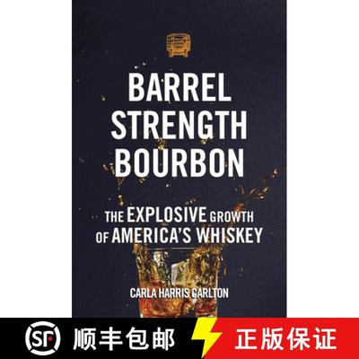 【3-4周达】Barrel Strength Bourbon : The Explosive Growth of America's Whiskey [9781578605750]