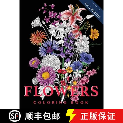 【3-4周达】FLOWERS - Coloring Book: Hand-sketched illustrations of flowers from all over the world [9783907433072]