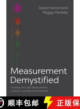 【3-4周达】Measurement Demystified : Creating Your L&D Measurement, Analytics, and Reporting Strategy [9781950496891]