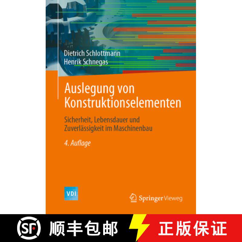 【3-4周达】Auslegung Von Konstruktionselementen: Sicherheit, Lebensdauer Und Zuverlässigkeit Im Masc... [9783662693858]
