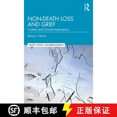 预订 Non-Death Loss and Grief : Context and Clinical Implications [9781138320826]