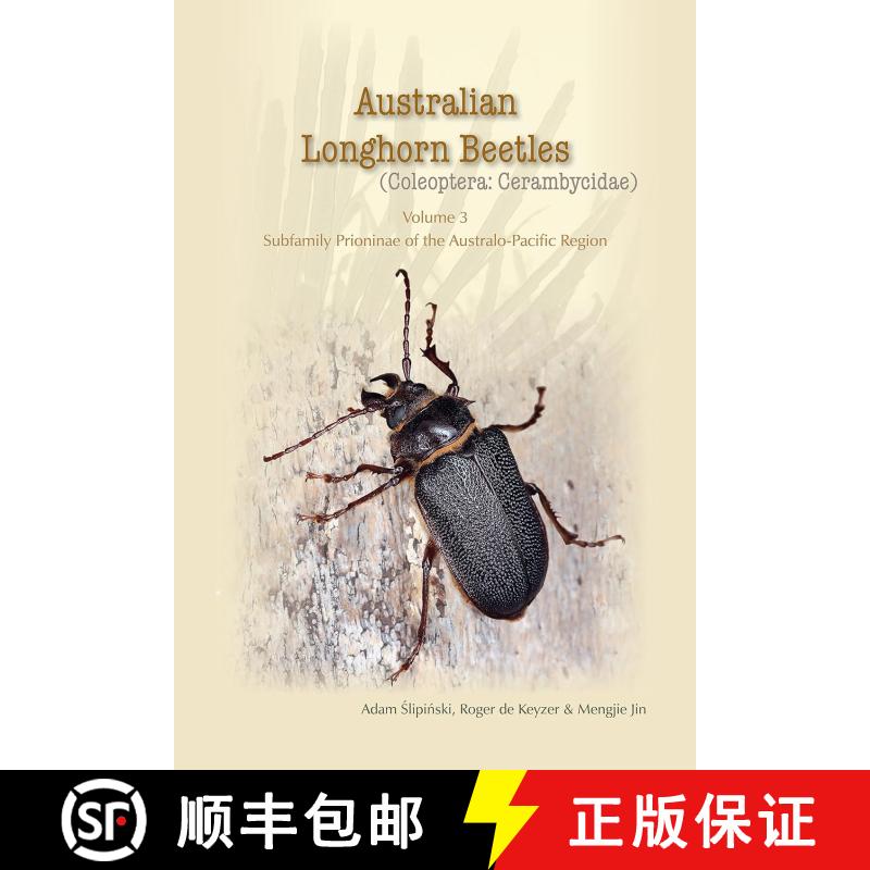 【3-4周达】Australian Longhorn Beetles (Coleoptera: Cerambycidae) Volume 3: Subfamily Prioninae of th... [9781486317301]
