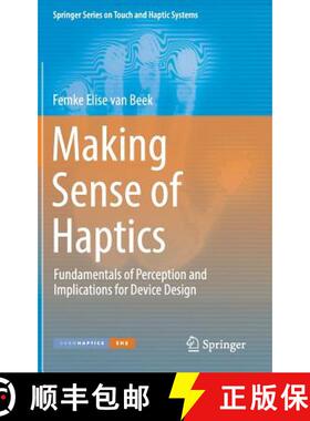 【3-4周达】Making Sense of Haptics : Fundamentals of Perception and Implications for Device Design [9783319699196]