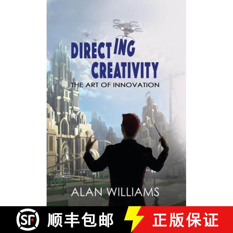【3-4周达】Directing Creativity: The Art of Innovation [9780986322563]