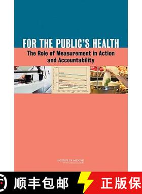 【3-4周达】For the Public's Health: The Role of Measurement in Action and Accountability [9780309161275]