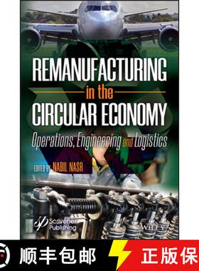 【3-4周达】Remanufacturing In The Circular Economy: Operations, Engineering And Logistics [Wiley工业... [9781118414101]