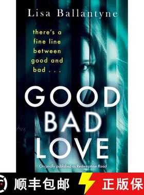 【3-4周达】Good Bad Love: From the Richard & Judy Book Club bestselling author of The Guilty One [9780349431062]