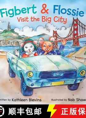 【3-4周达】Figbert & Flossie Visit the Big City: A Children's Picture Book About Friendship and Kindn... [9798990149519]