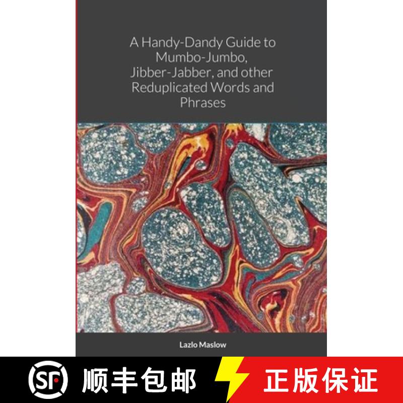 【2-3周达】A Handy-Dandy Guide to Mumbo-Jumbo,  Jibber-Jabber,  And other  Reduplicated Words and Phr... [9781716908835]