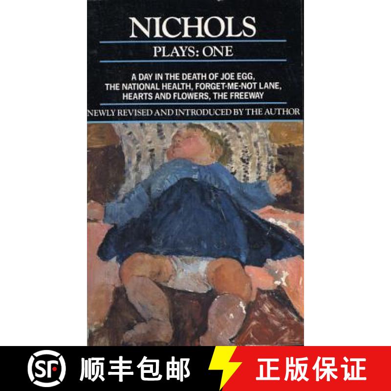 【3-4周达】Nichols Plays: 1: Day in the Death of Joe Egg;The National Health; Hearts and Flowers; The... [9780413648709]