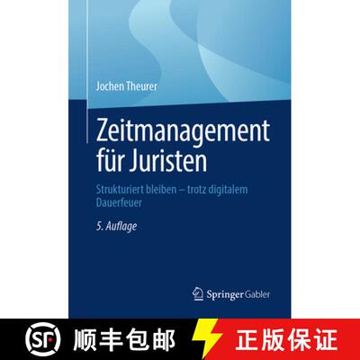 【3-4周达】Zeitmanagement für Juristen: Strukturiert bleiben – trotz digitalem Dauerfeuer (5., übe... [9783658494742]