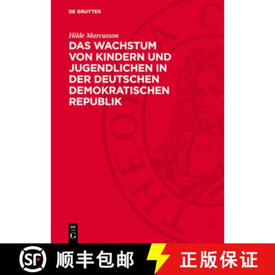 【3-4周达】精装 Das Wachstum Von Kindern Und Jugendlichen in Der Deutschen Demokratischen Republik: G... [9783112768303]