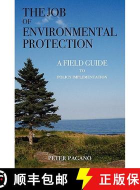 预订 The Job of Environmental Protection: A Field Guide to Policy Implementation [9780615343525]