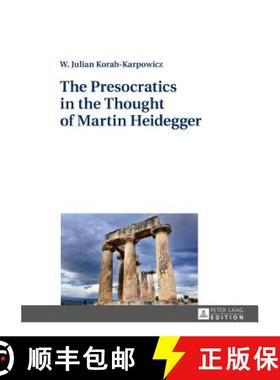 【3-4周达】The Presocratics in the Thought of Martin Heidegger [9783631712917]