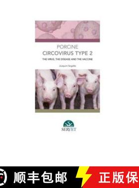 【3-4周达】Porcine Circovirus Type 2: The Virus, the Disease and the Vaccine [9788416818556]