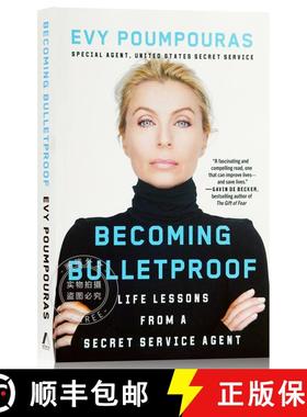 【3-4周达】真正无惧的身心防弹术 Becoming Bulletproof: Life Lessons from a Secret Service Agent [9781982103767]