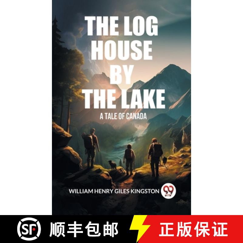【2-3周达】Log House by the LakeA Tale of Canada (Edition2024) [9789363056459]