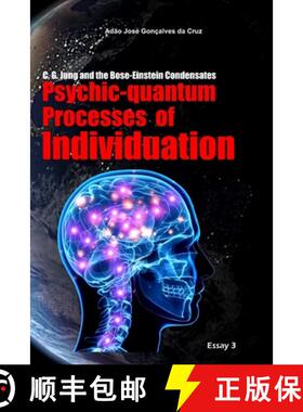 【3-4周达】C. G. Jung and the Bose-Einstein Condensates: Psychic-quantum Processes of Individuation [9786500098006]