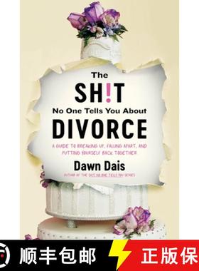 【3-4周达】The Sh!t No One Tells You about Divorce: A Guide to Breaking Up, Falling Apart, and Puttin... [9780306828546]