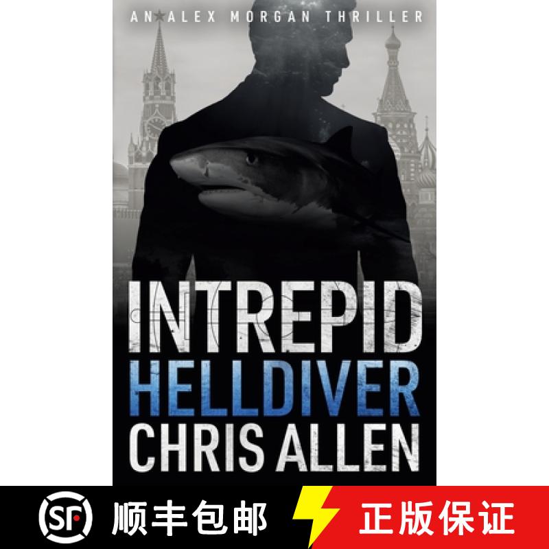 【2-3周达】Helldiver: The Alex Morgan Interpol Spy Thriller Series (Intrepid 4) [9781925579161]