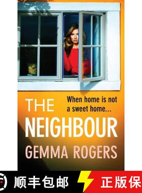 【3-4周达】Neighbour: The BRAND NEW page-turning thriller from Gemma Rogers, author of The Feud, for ... [9781805493945]