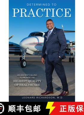 【3-4周达】Determined To Practice : An Ancient Calling To Provide The Highest Quality Of Healthcare [9781599327013]