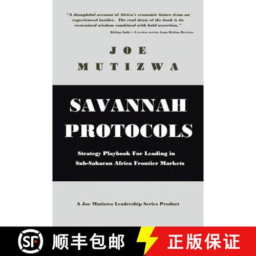 【3-4周达】Savannah Protocols: Strategy Playbook for Leading in Sub-Saharan Africa Frontier Markets [9781482824933]