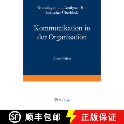 【3-4周达】Kommunikation in der Organisation : Grundlagen und Analyse - ein kritischer Überblick [9783531130965]
