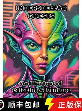 【3-4周达】Interstellar Guests: An Illustrated Coloring Adventure [9798869055712]
