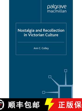 【3-4周达】Nostalgia and Recollection in Victorian Culture [9781349406203]