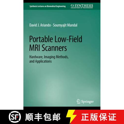 【3-4周达】精装 Portable Low-Field MRI Scanners: Hardware, Imaging Methods, and Applications [9783031602290]