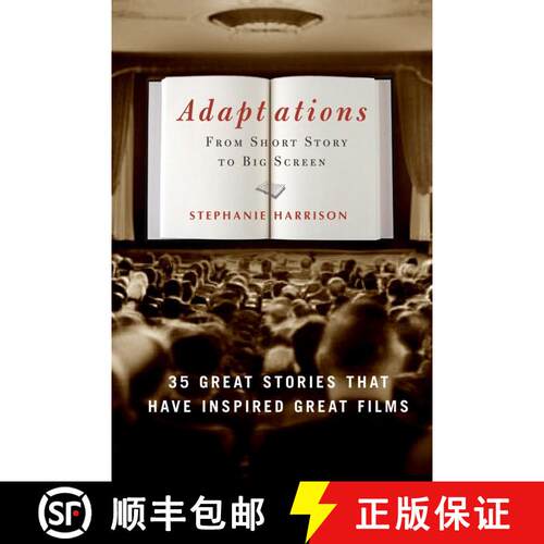 【3-4周达】Adaptations: From Short Story to Big Screen: 35 Great Stories That Have Inspired Great Films [9781400053148]