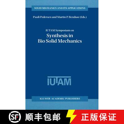 【3-4周达】IUTAM Symposium on Synthesis in Bio Solid Mechanics : Proceedings of the IUTAM Symposium h... [9789048151790]