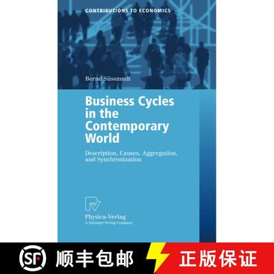【3-4周达】Business Cycles in the Contemporary World : Description, Causes, Aggregation, and Synchron... [9783790815320]