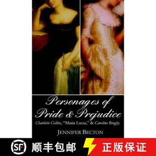 【3-4周达】The Personages of Pride & Prejudice Collection: Charlotte Collins, Maria Lucas, and Caroli... [9780615595122]