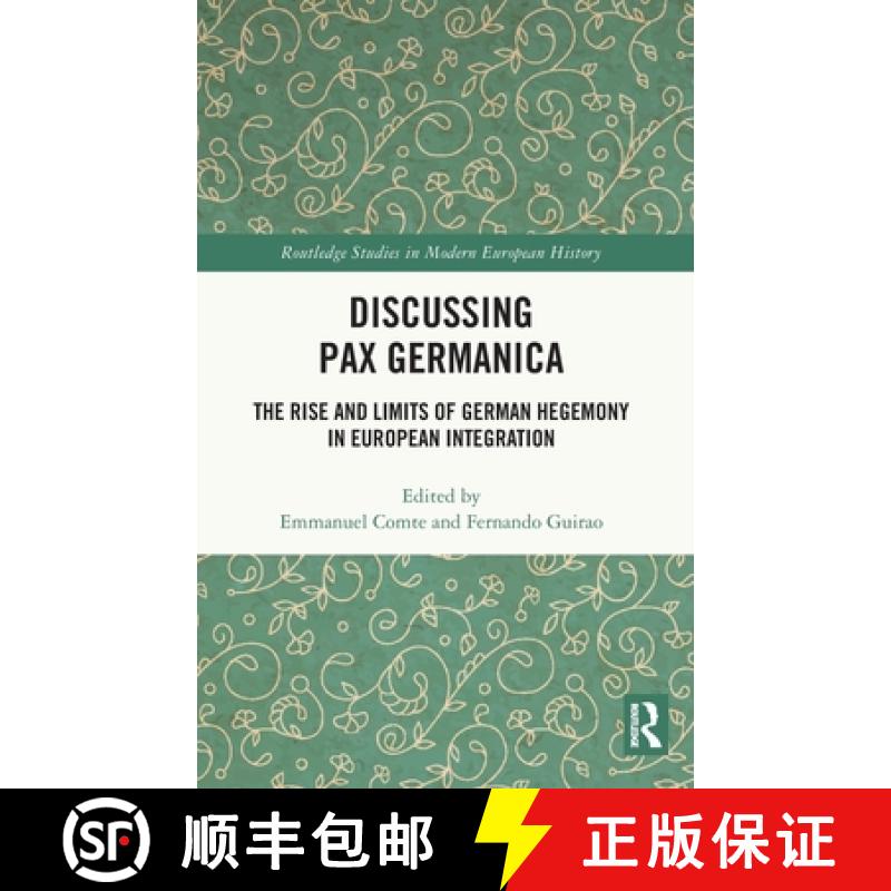 【3-4周达】Discussing Pax Germanica: The Rise and Limits of German Hegemony in European Integration [9781032792590]