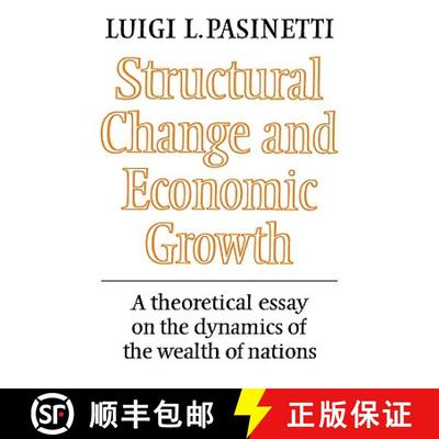【3-4周达】Structural Change and Economic Growth: A Theoretical Essay on the Dynamics of the Wealth o... [9780521274104]