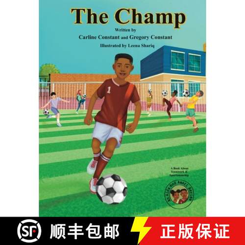 【3-4周达】The Champ: A Book About Kids Sportsmanship I Kids Teamwork Outdoor Sports Coaching Soccer-... [9798986554600]