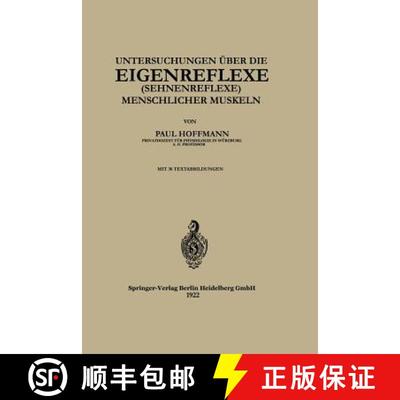 【3-4周达】Untersuchungen UEber Die Eigenreflexe (Sehnenreflexe) Menschlicher Muskeln [9783662228555]