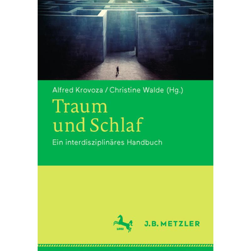 【4周达】Traum Und Schlaf : Ein Interdisziplinäres Handbuch [9783476024862] 书籍/杂志/报纸 科学技术类原版书 原图主图