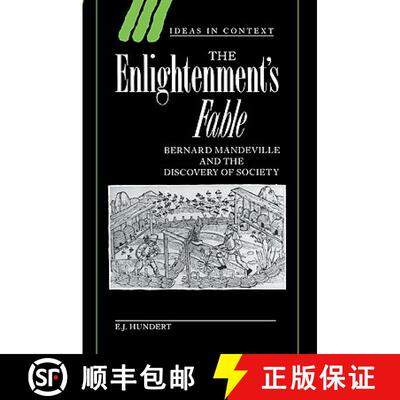 【3-4周达】Enlightenment's Fable: Bernard Mandeville and the Discovery of Society - The Enlightenment... [9780521619424]